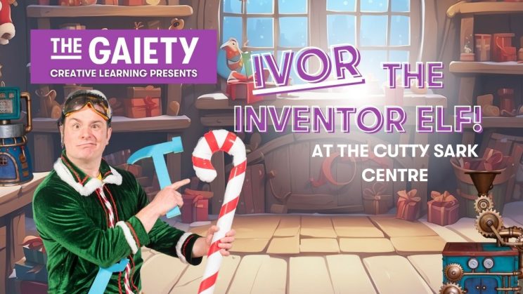 Ivor the Inventor Elf: presented by Gaiety Creative Learning