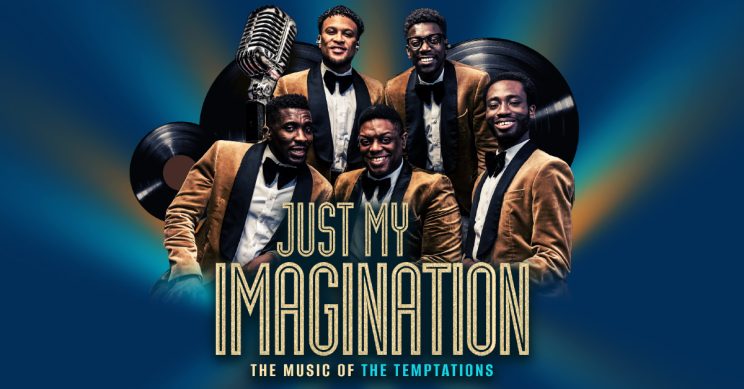 Just my Imagination – The Music of The Temptations