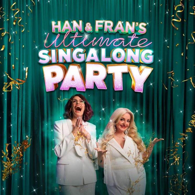 Han & Fran’s Ultimate Singalong Party